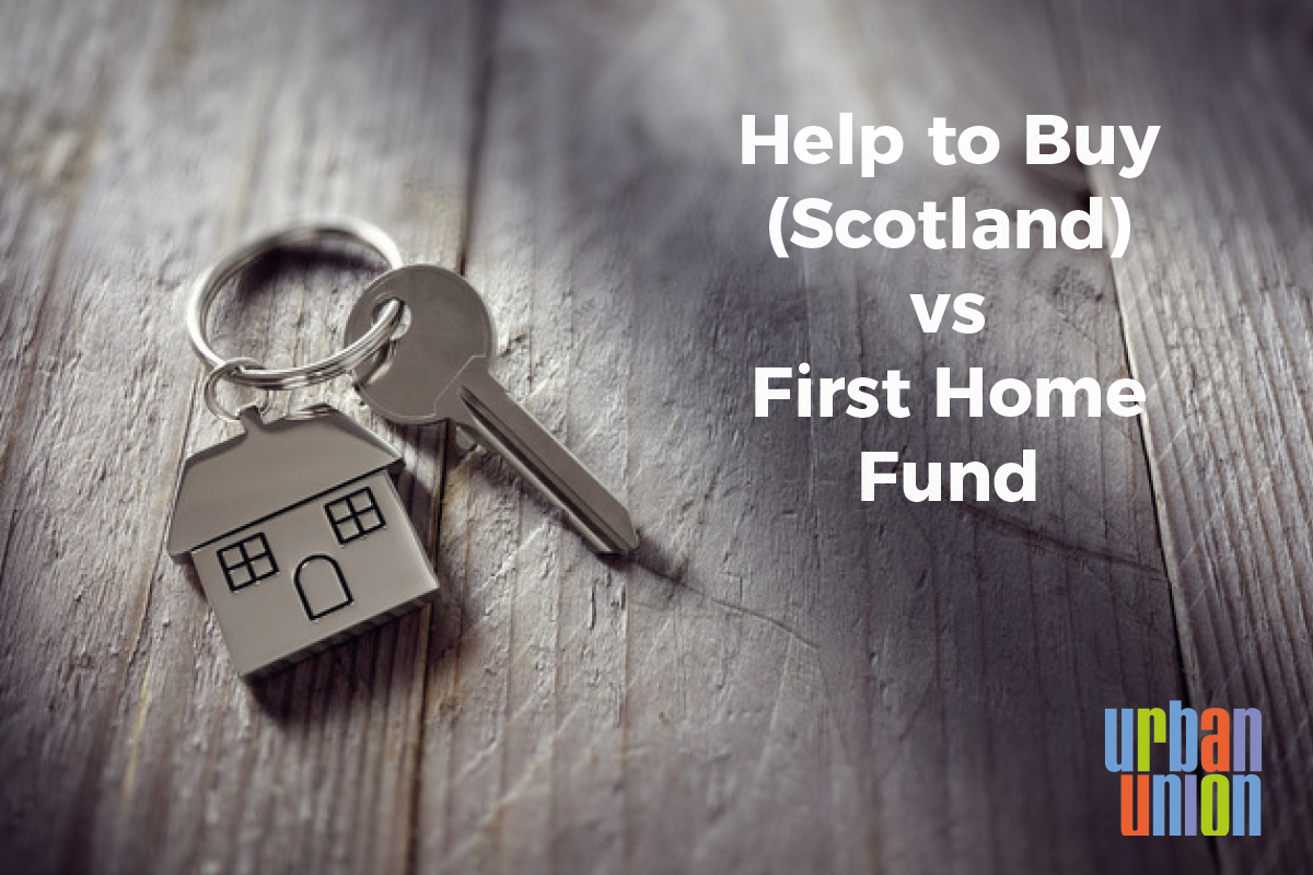 What are the Key Differences Between the First Home Fund and Help to Buy (Scotland)?